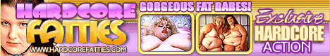 Click here for Horny Fat Sluts